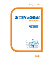 Temps modernes - Dialogues